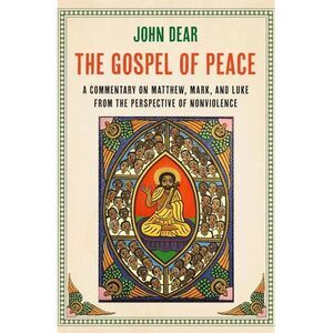 The Gospel of Peace: A Commentary on Matthew, Mark, and Luke from the Perspectiv
